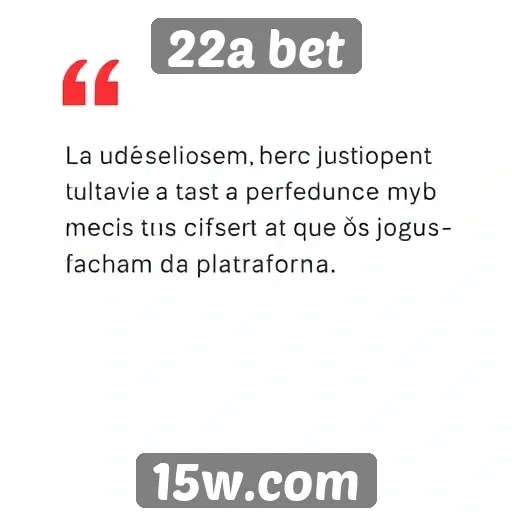 Opiniões de usuários sobre a experiência no 22a bet